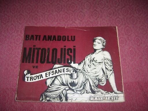 Kaynak Kitaplar Bat anadolu mitolojisi Satlk Troya efsanesi