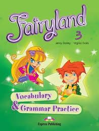 Yabanc Dil Kitaplar Satlk Fairyland 3 vocabulary & grammar practice