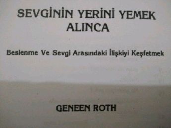 Sevginin Yerini Yemek Alnca Geneen Roth