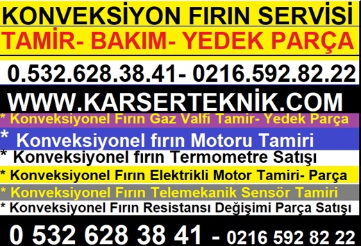 Konveksiyonel Fırın Konveksiyonel Fırın Servisi 0532.628.38.41