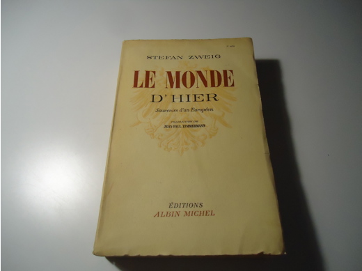 LE MONDE D'HIER - DÜNÜN DÜNYASI Stefan Zweig Roman Le Monde D'Hıer - Dünün Dünyası Stefan Zweig