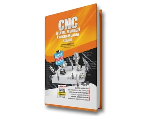 CNC İŞLEME MERKEZİ VE TORNA PROGRAMLAMA  Murat Yazılıdağ Kaynak kitap Kitap, Dergi : 2 ADET CNC KİTABI