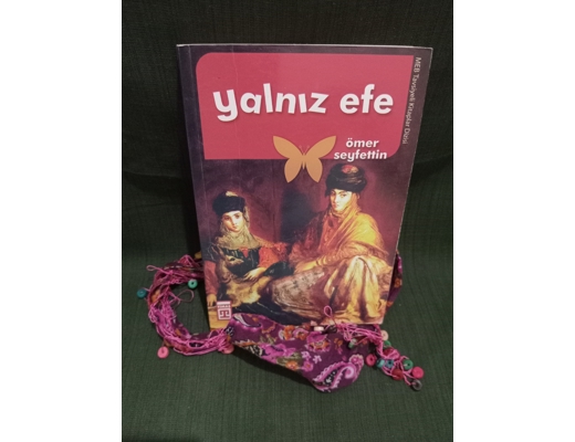 YALNIZ EFE  ÖMER SEYFETTİN YALNIZ EFE - ÖMER SEYFETTİN YALNIZ EFE - ÖMER SEYFETTİN