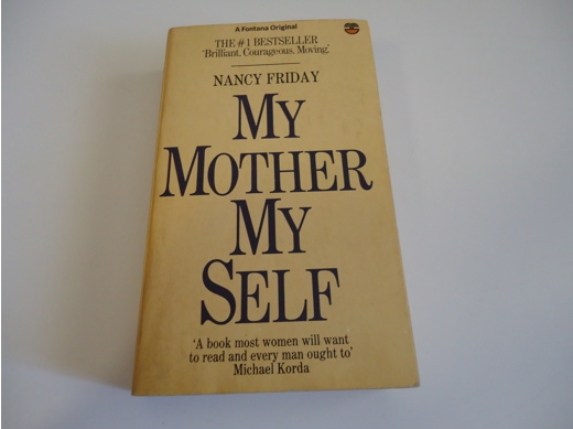 My Mother My Self Nancy Friday Roman My Mother My Self - Nancy Friday  1977 Tertemiz