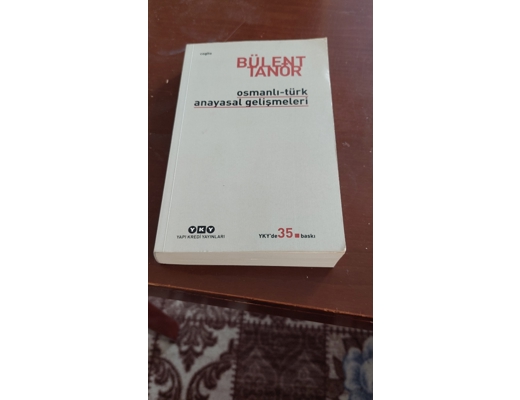  Osmanlı-Türk anayasal gelişmeleri  1 Ciltsiz Bülent Tanör Osmanlı-Türk anayasal gelişmeleri,  Osmanlı-Türk anayasal gelişmel