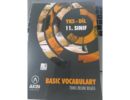 YKS DİL 11. SINIF BASIC VOCABULARY Ahmet Akın, İsmail Turasan Yks Dil 11. Sınıf Basıc Vocabulary, Ahmet Akın, İsmail Turasan